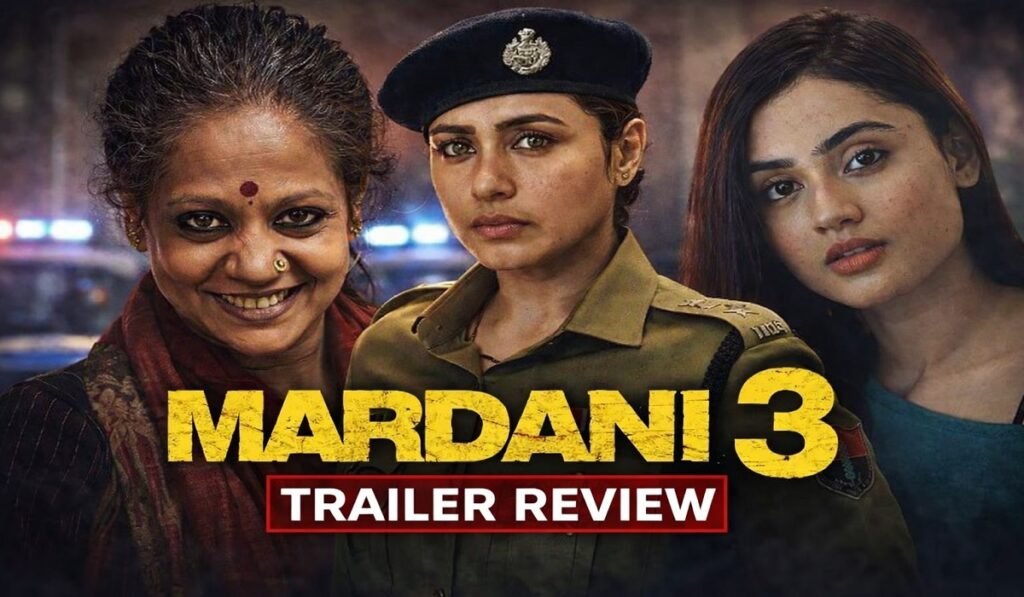 Mardaani 3 Trailer Review 6 Mardaani 3 Trailer Review Being Maverick