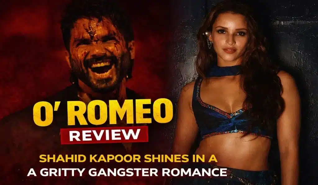 O' Romeo Review: Shahid Kapoor's Magnetic Grit Elevates Vishal Bhardwaj's Stylish but Uneven Underworld Romance 1 O' Romeo Review Shahid Kapoor's Magnetic Grit Elevates Vishal Bhardwaj's Stylish but Uneven Underworld Romance
